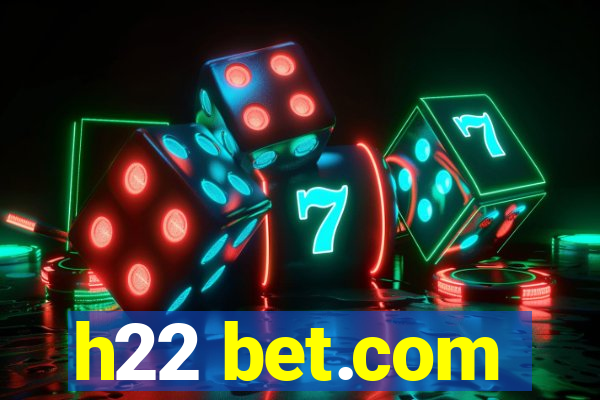 h22 bet.com